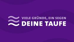 Viele Gründe, Ein Segen - Deine Taufe